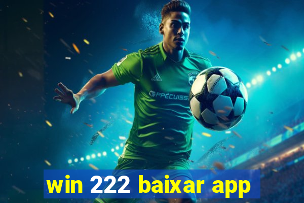 win 222 baixar app